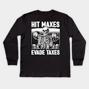 Hit Maxes Evade Taxes Funny Gym Bodybuilding Lifting Workout Kids Long Sleeve T-Shirt